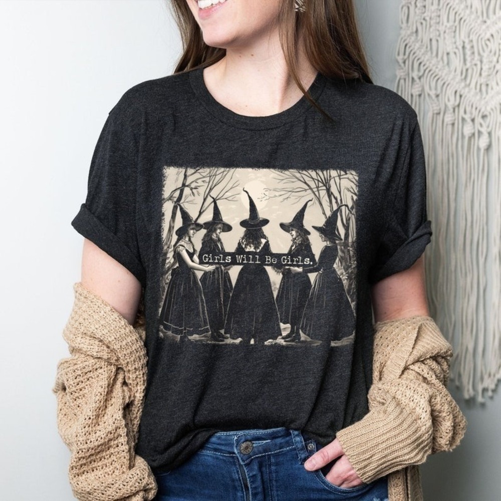 Bella Canvas Girls Will Be Girls Witch Shirt Funny Halloween Women Witchy Vibes